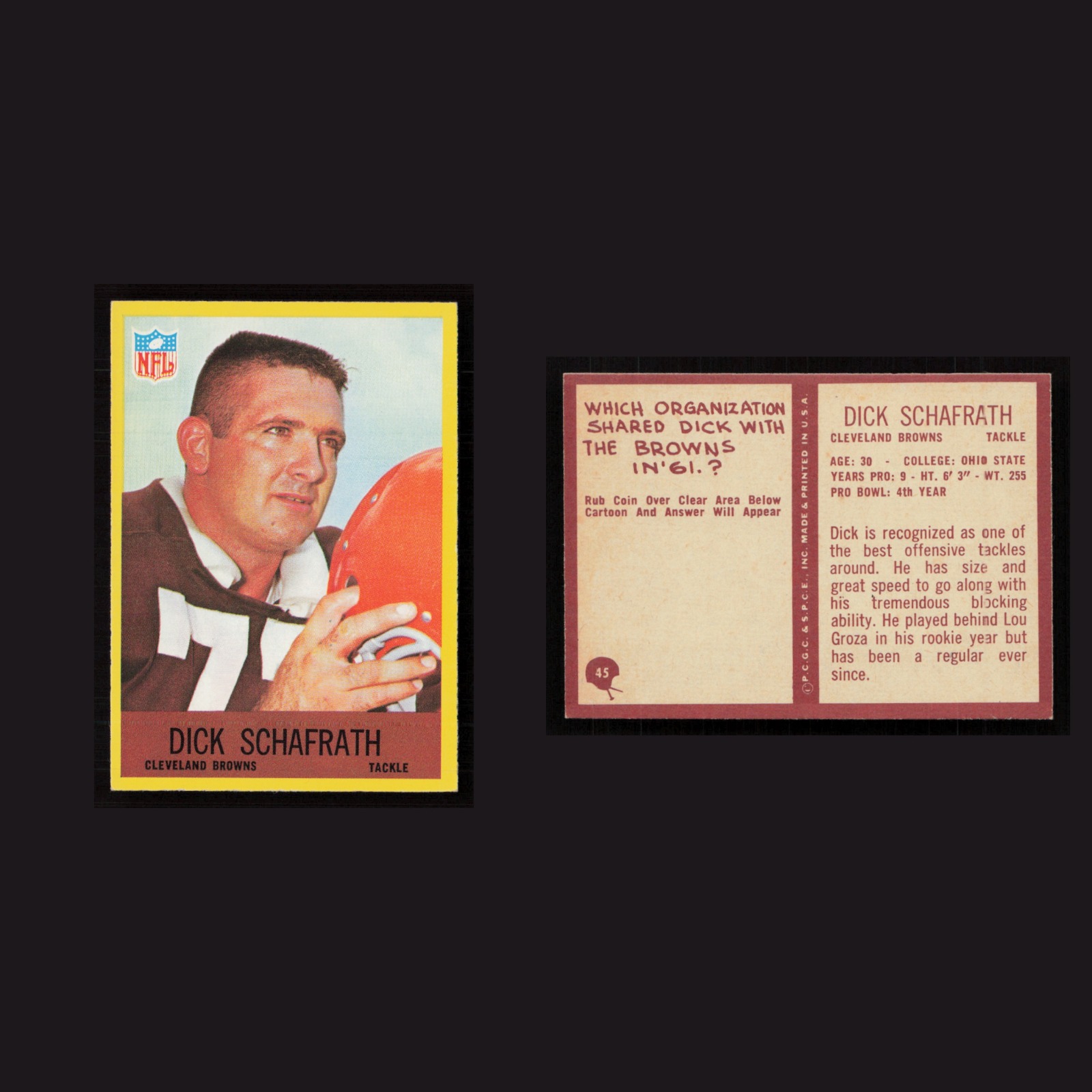 1967 Dick Schafrath #45 NM-MT Philadelphia Cleveland Browns Vintage Football NFL front and back scans. Card condition is Near Mint.