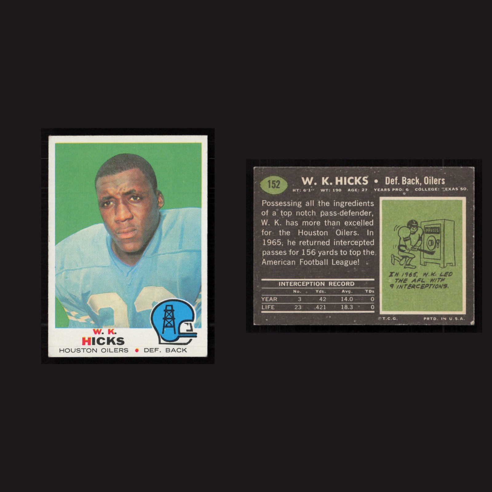 1969 W. K. Hicks #152 EX-EXMINT Topps Houston Oilers Vintage Football Card NFL front and back scans. Card condition is as shown in the scans.