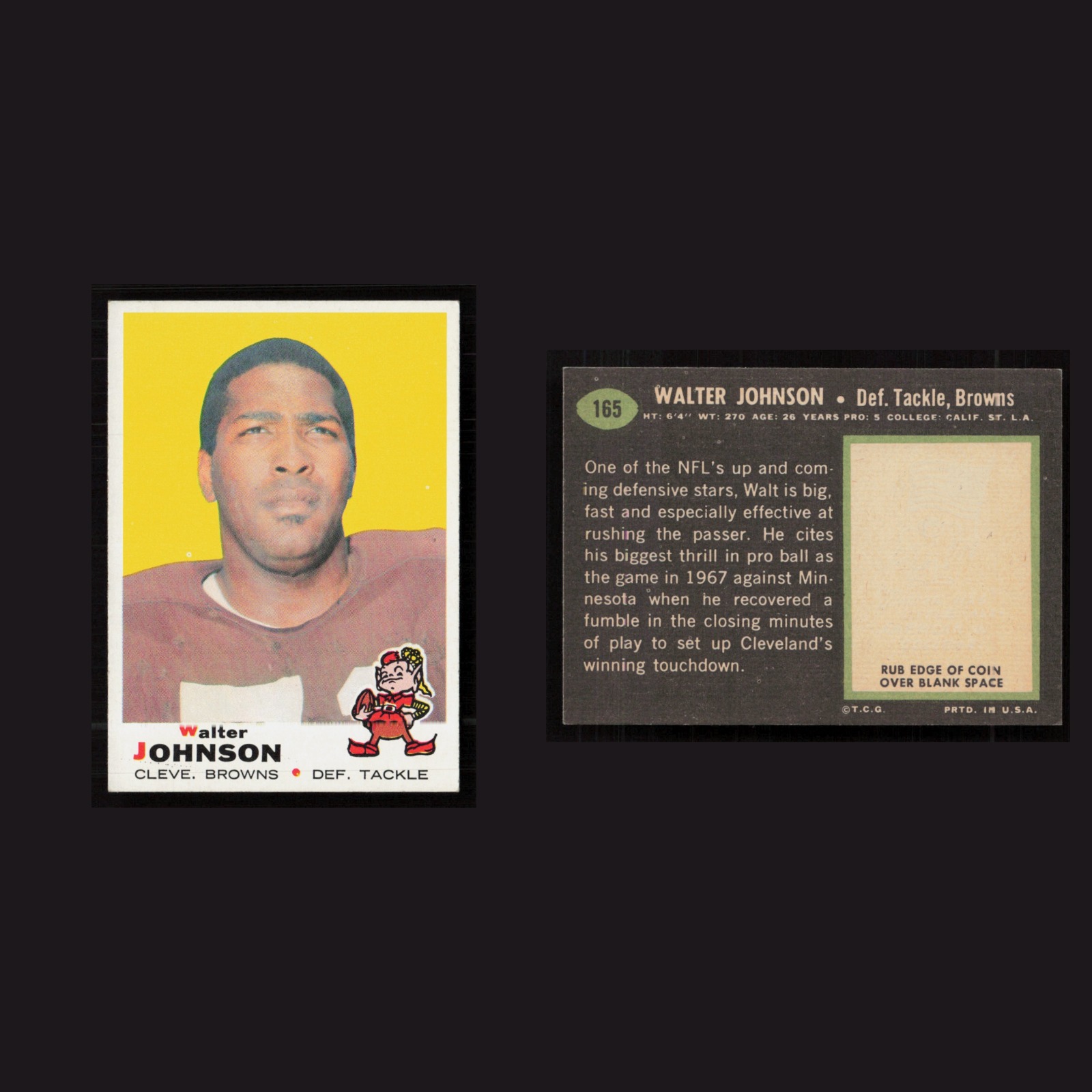 1969 Walter Johnson #165 EX-EXMINT Topps Cleveland Browns Vintage Football Card front and back scans. Card condition is as shown in the scans.