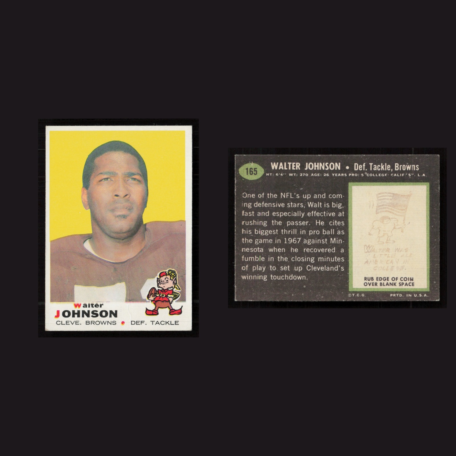 1969 Walter Johnson #165 EX-EXMINT Topps Cleveland Browns Vintage Football Card front and back scans. Card condition is as shown in the scans.