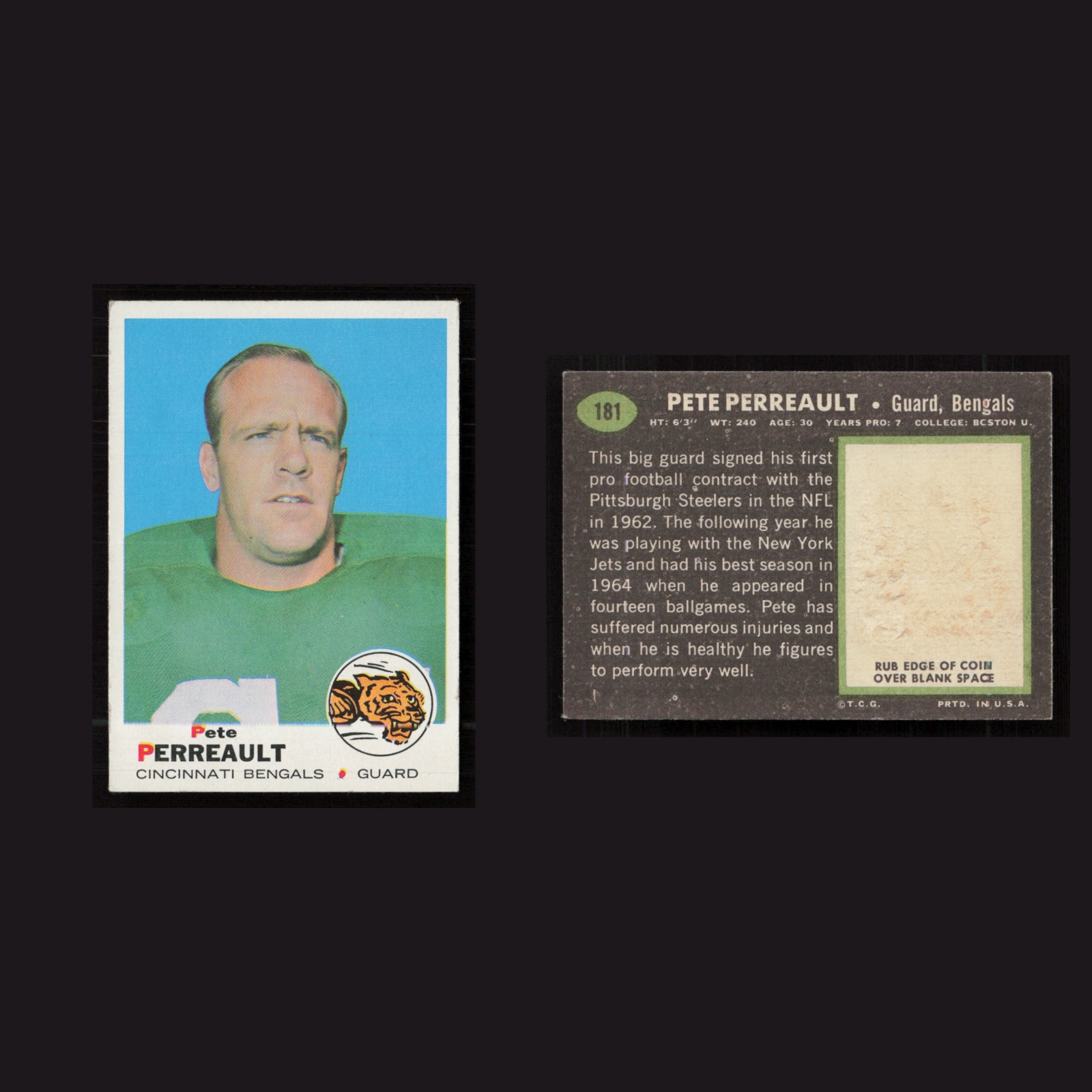 1969 Pete Perreault #181 EX-EXMINT Topps Cincinnati Bengals Vintage Football NFL front and back scans. Card condition is as shown in the scans.