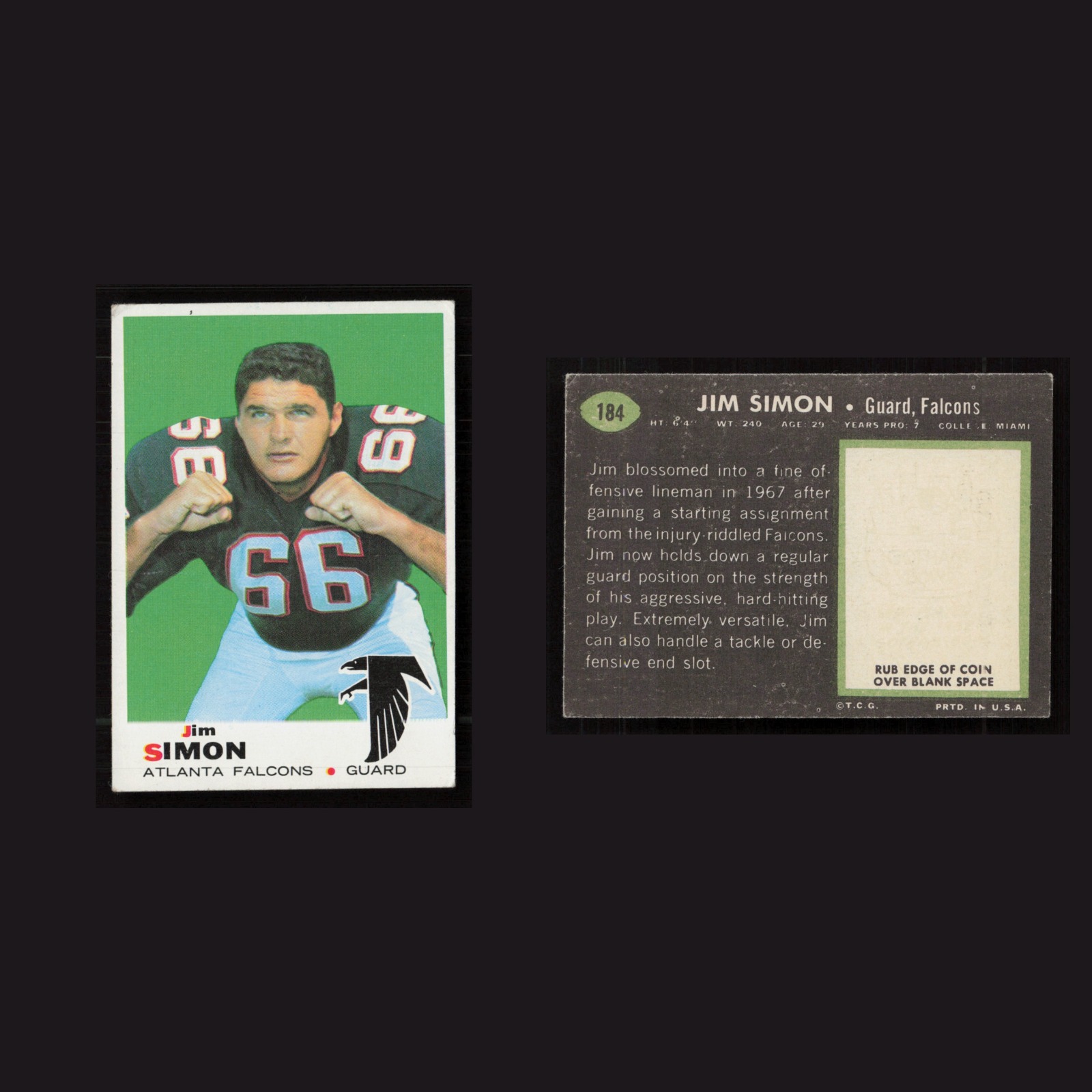 1969 Jim Simon #184 EX-EXMINT Topps Atlanta Falcons Vintage Football Card NFL front and back scans. Card condition is as shown in the scans.