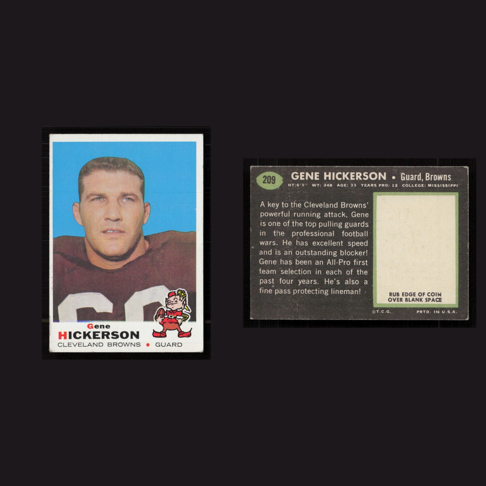 1969 Gene Hickerson #209 EX-EXMINT Topps Cleveland Browns Vintage Football Card front and back scans. Card condition is as shown in the scans.