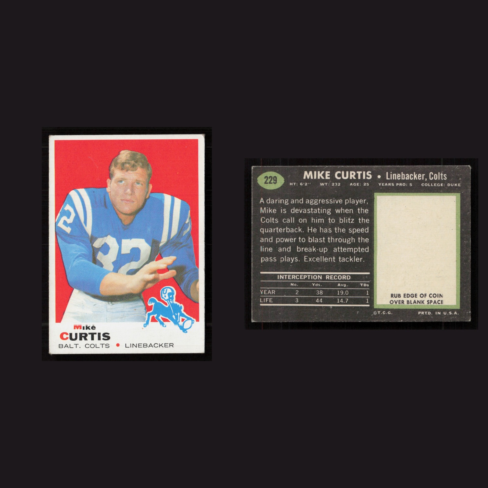 1969 Mike Curtis #229 EX-EXMINT Topps Baltimore Colts Vintage Football Card NFL front and back scans. Card condition is as shown in the scans.