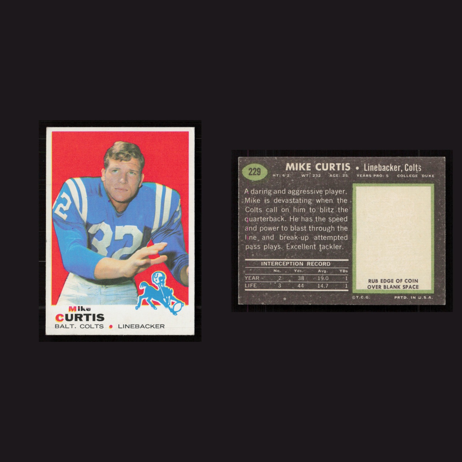 1969 Mike Curtis #229 EX-EXMINT Topps Baltimore Colts Vintage Football Card NFL front and back scans. Card condition is as shown in the scans.