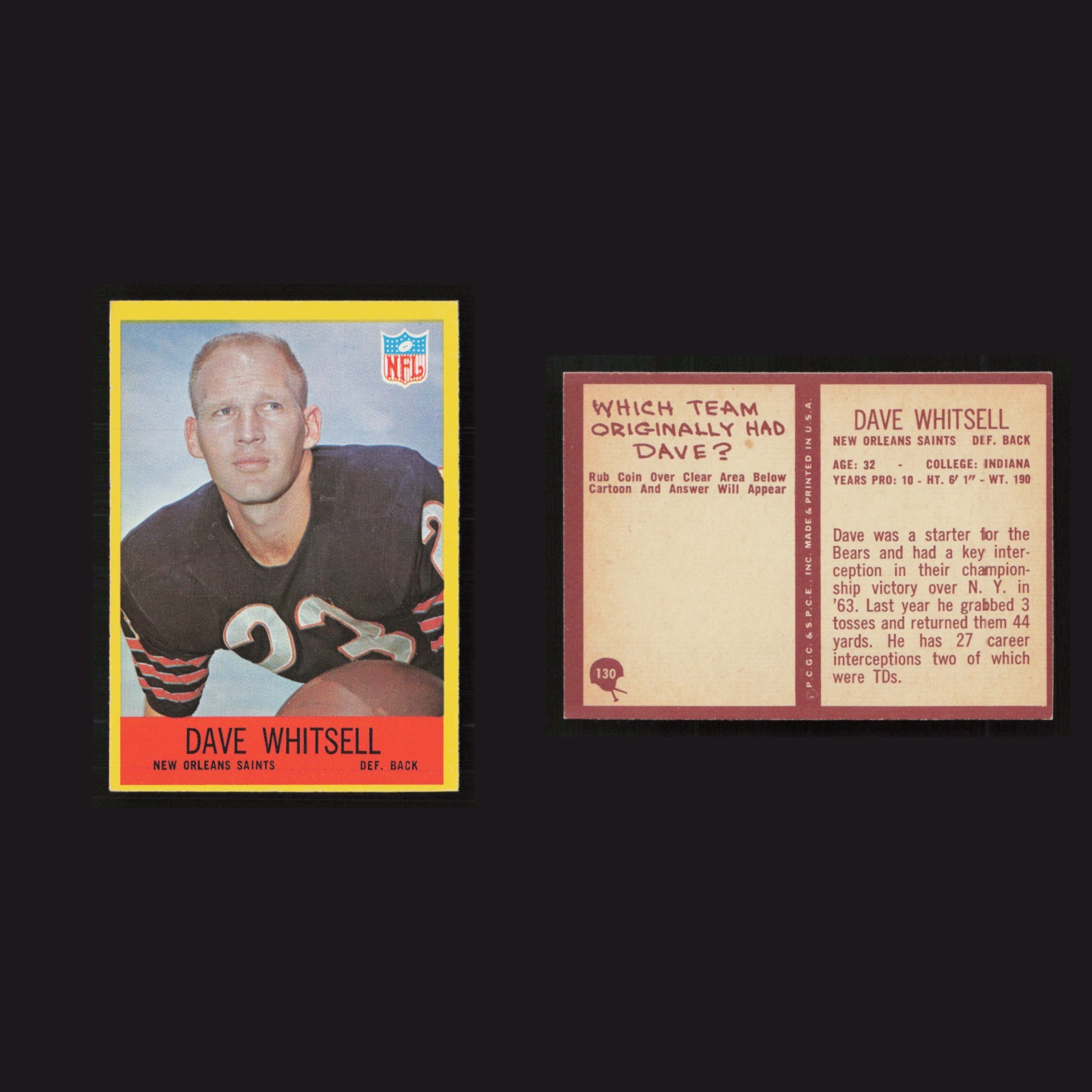 1967 Dave Whitsell #130 EX-EXMINT Philadelphia New Orleans Saints Vintage Card front and back scans. Card condition is as shown in the scans.