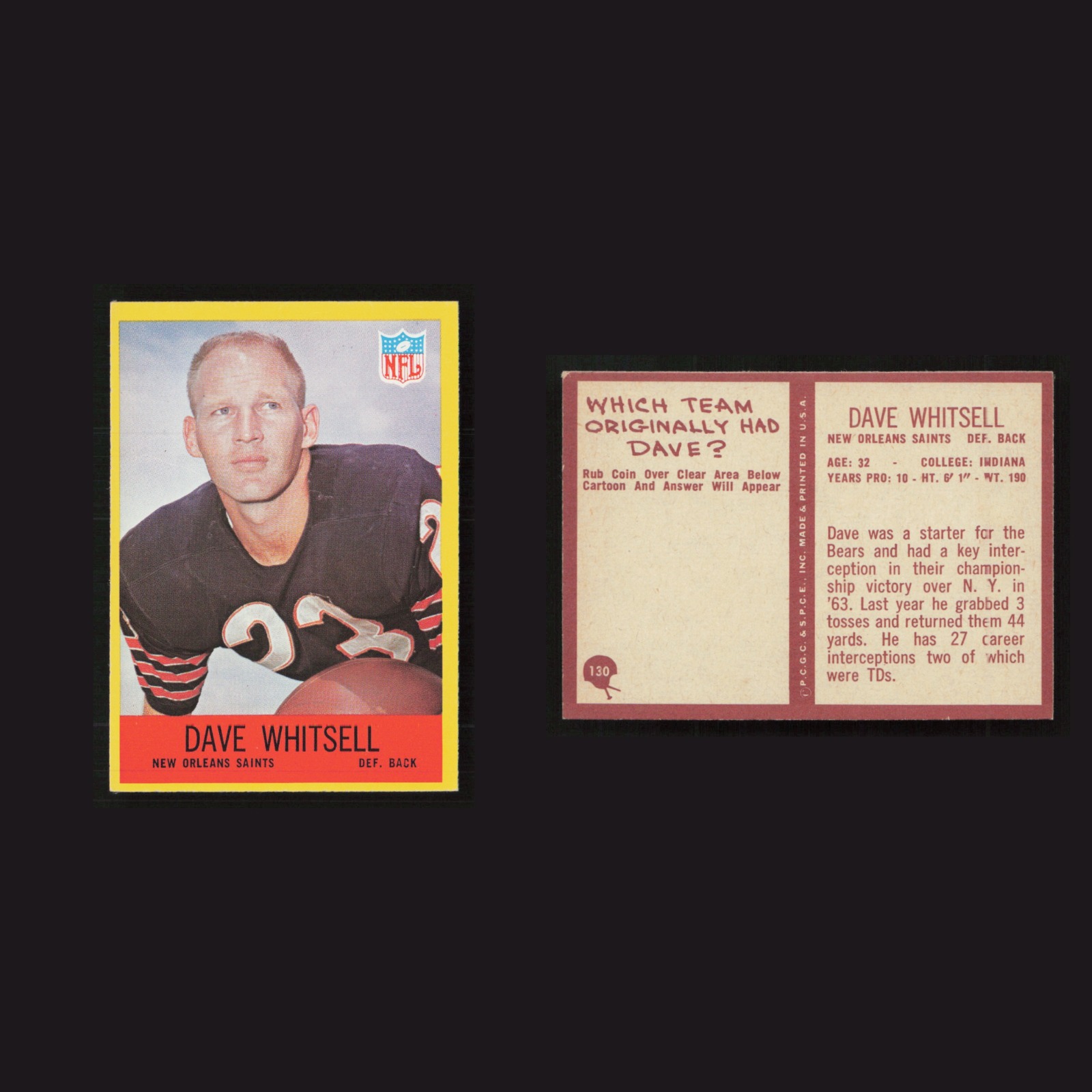 1967 Dave Whitsell #130 EX-EXMINT Philadelphia New Orleans Saints Vintage Card front and back scans. Card condition is as shown in the scans.