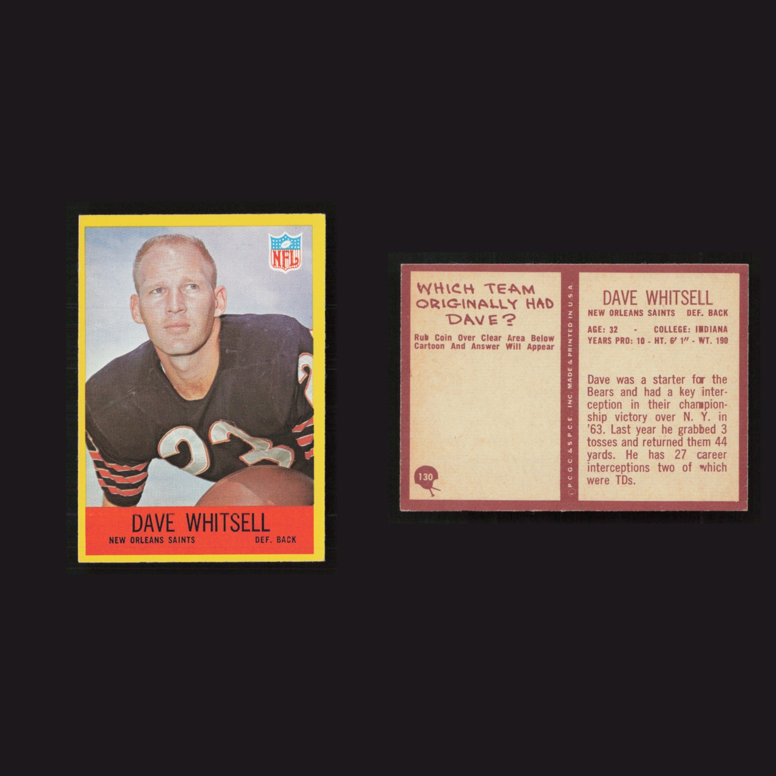 1967 Dave Whitsell #130 EX-EXMINT Philadelphia New Orleans Saints Vintage Card front and back scans. Card condition is as shown in the scans.