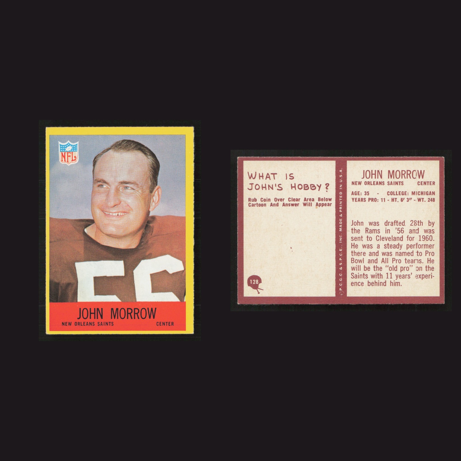 1967 John Morrow #128 EX-EXMINT Philadelphia New Orleans Saints Vintage Football front and back scans. Card condition is as shown in the scans.